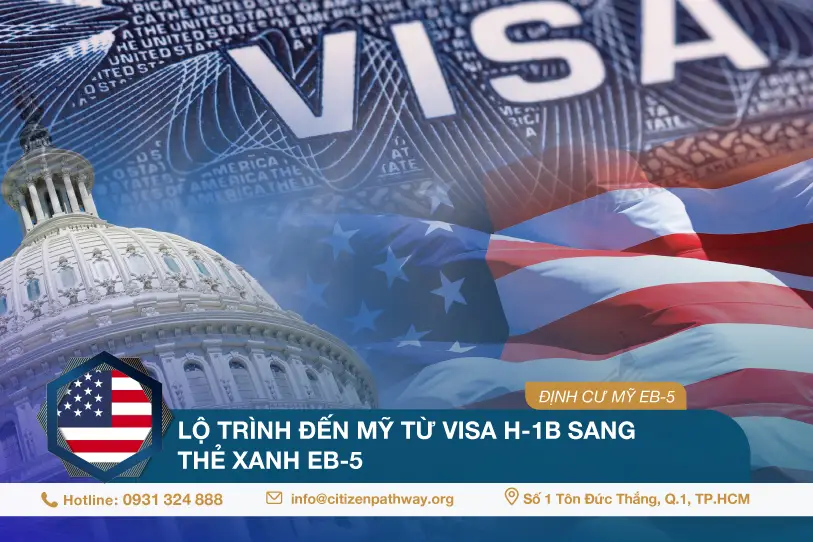 Lộ trình đến Mỹ từ Visa H-1B sang Thẻ xanh EB-5