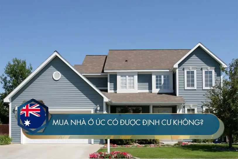 Mua nhà ở Úc có được định cư không?