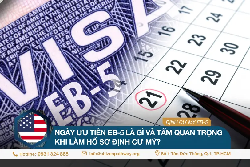 Ngày ưu tiên EB-5 là gì và tầm quan trọng khi làm hỗ sơ định cư Mỹ