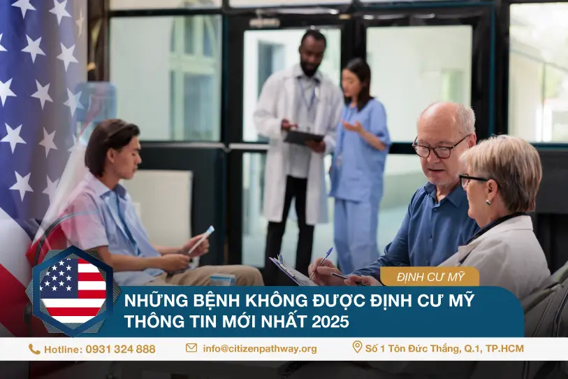Những bệnh không được định cư Mỹ – Thông tin mới nhất 2025