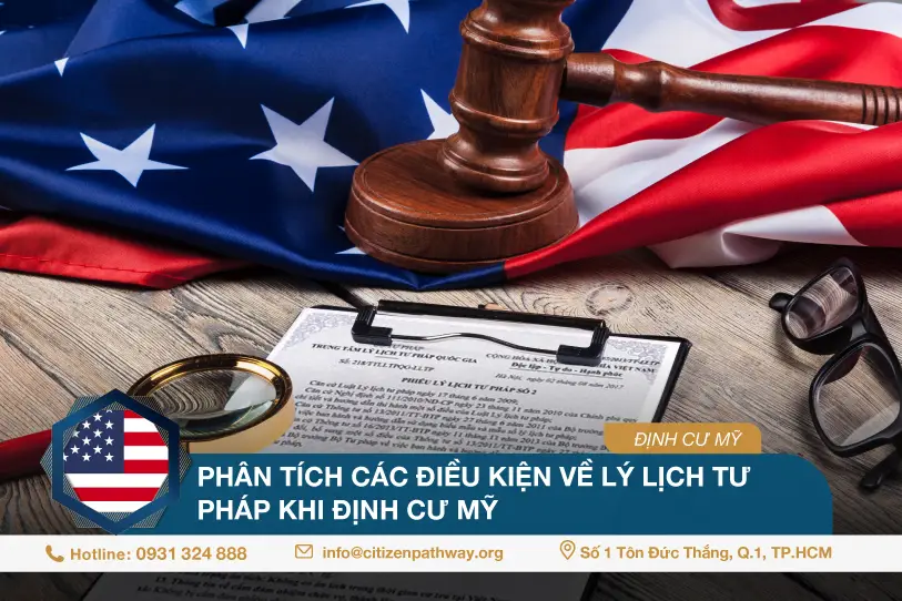 Phân tích các điều kiện về lý lịch tư pháp khi định cư Mỹ