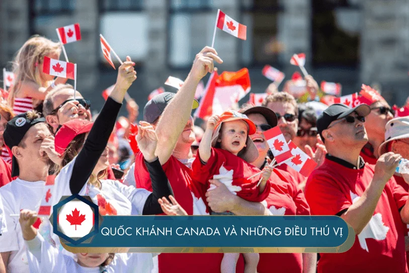 Khám phá 6 điều thú vị về ngày Quốc khánh Canada