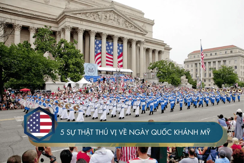 5 sự thật thú vị về ngày Quốc khánh Mỹ