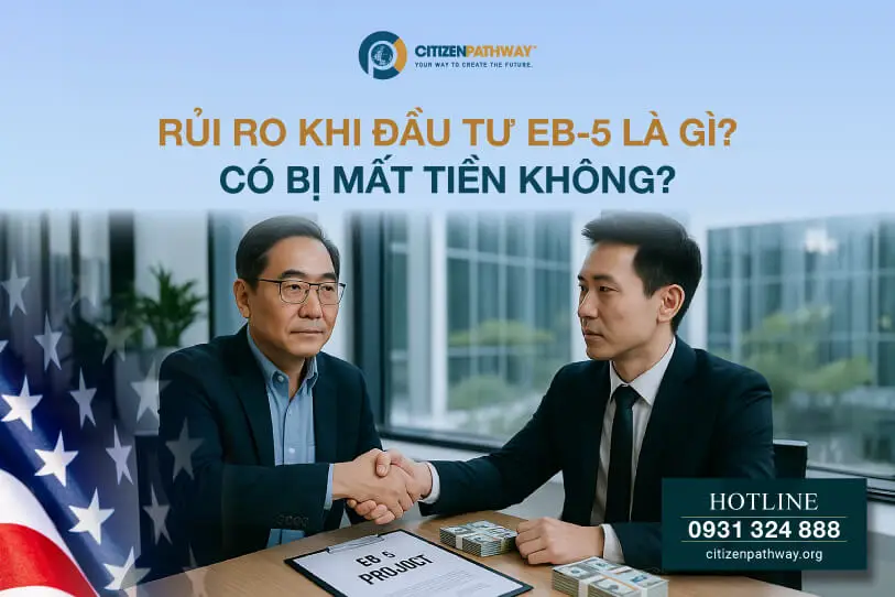 Rủi ro khi đầu tư EB-5 là gì? Có bị mất tiền không?