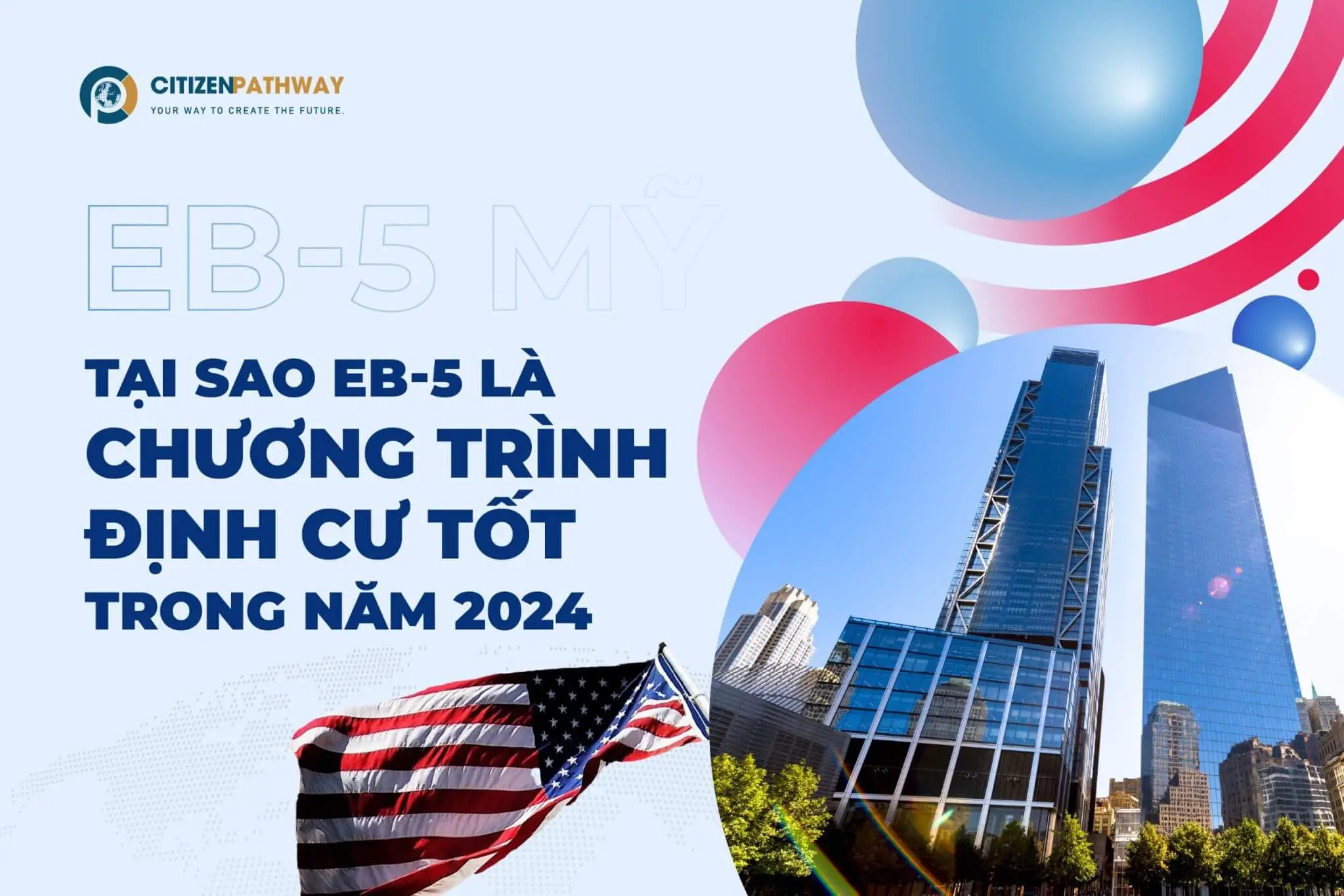 Tại sao EB-5 là chương trình định cư tốt trong năm 2024?