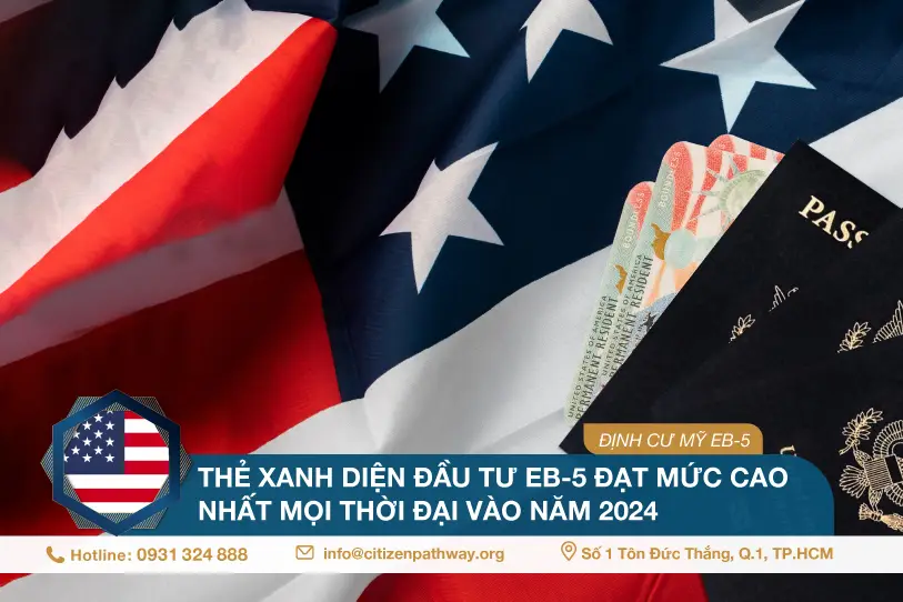 Thẻ Xanh từ diện đầu tư EB-5 đạt mức cao nhất mọi thời đại vào năm 2024