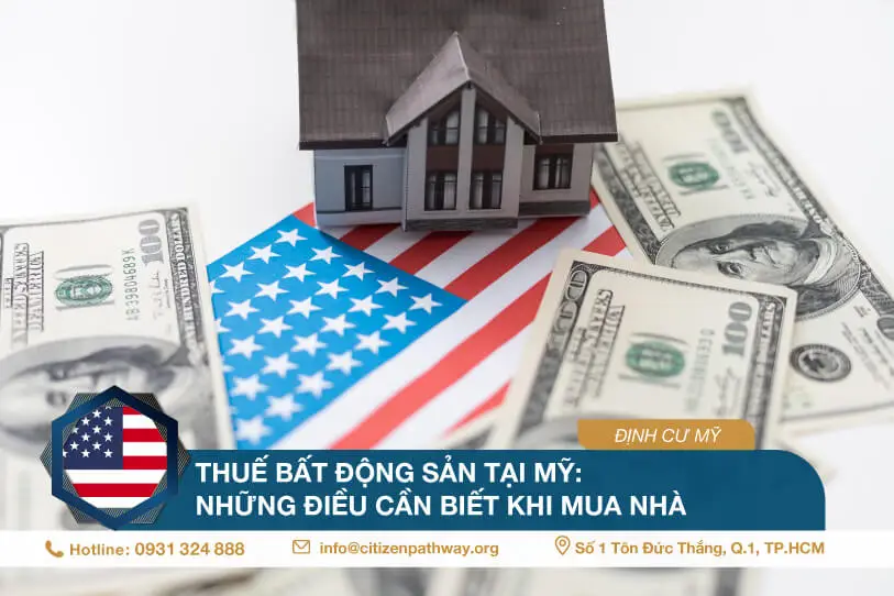 Thuế bất động sản tại Mỹ: Những điều cần biết khi mua nhà