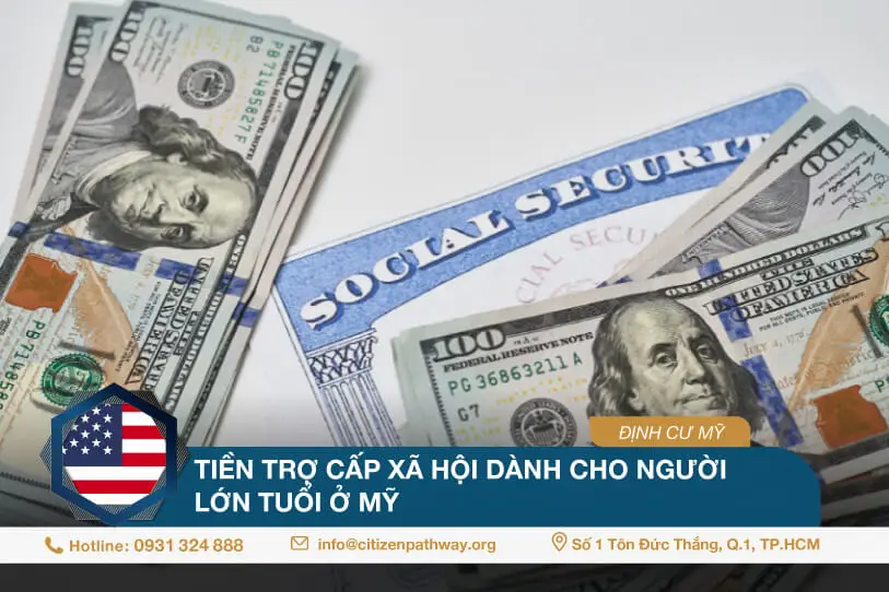 Tiền trợ cấp xã hội dành cho người lớn tuổi ở Mỹ – Hiểu để tận dụng tối đa