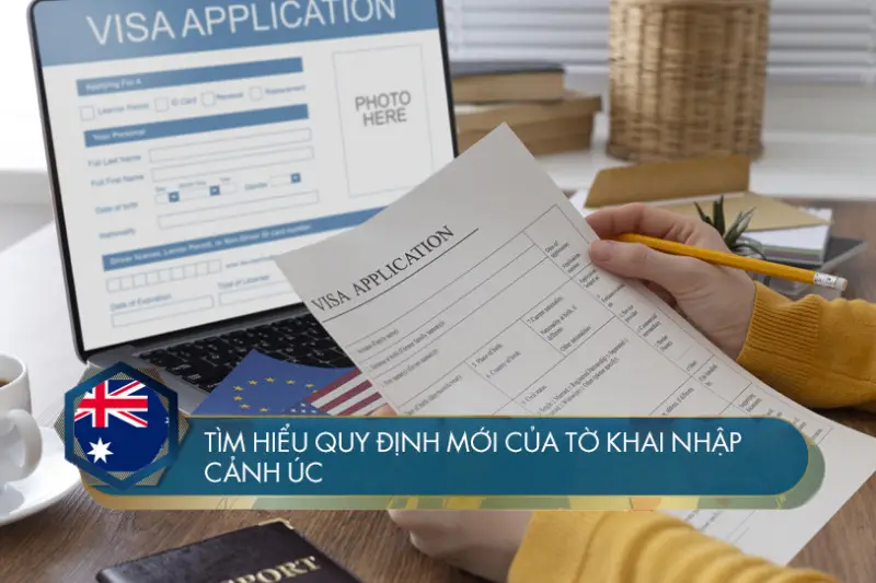 Tìm hiểu quy định mới của tờ khai nhập cảnh Úc