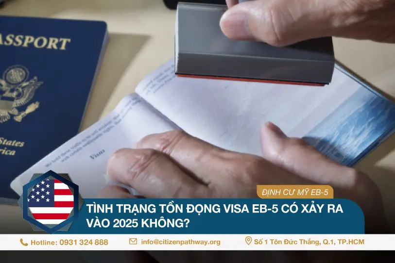 Tình trạng tồn đọng visa EB-5 có xảy ra trong năm 2025 không?