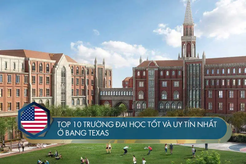 Top 10 trường đại học ở Texas tốt và uy tín nhất hiện nay