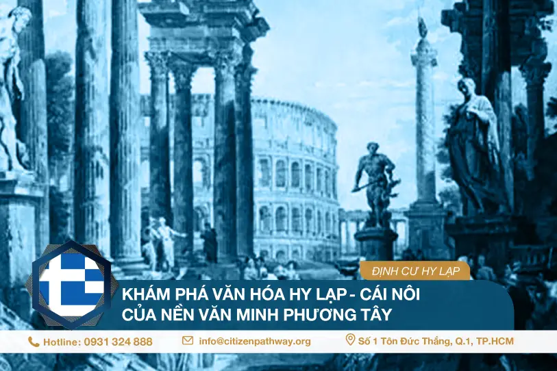 Khám phá văn hóa Hy Lạp- Cái nôi của nền văn minh phương Tây