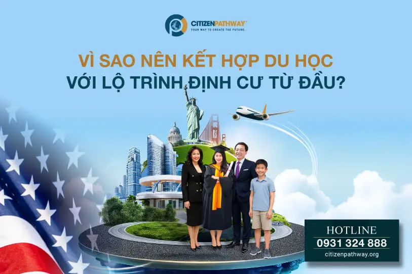 Vì sao nên kết hợp du học với lộ trình định cư từ đầu?
