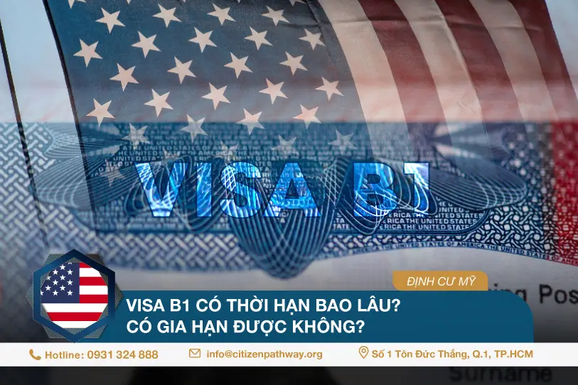 Visa B1 có thời hạn bao lâu? Có gia hạn được không?