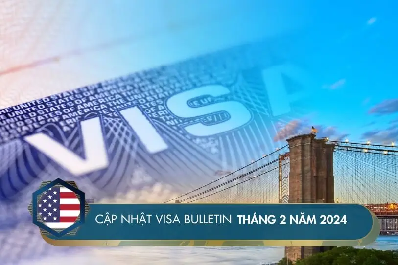Cập nhập Visa Bulletin tháng 02 năm 2024