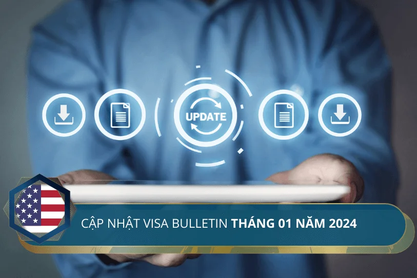 Cập nhập Visa Bulletin tháng 01 năm 2024