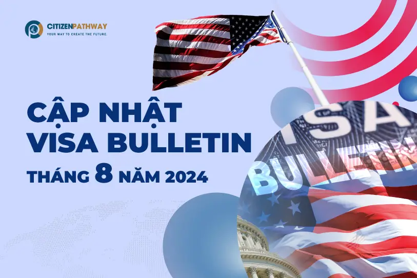 Cập nhật Visa Bulletin tháng 08 năm 2024