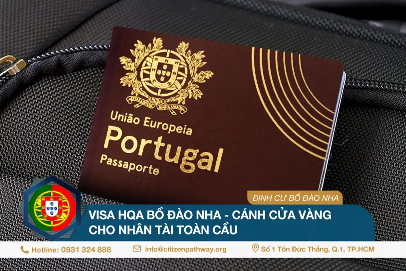 Visa HQA Bồ Đào Nha – Cánh cửa vàng cho nhân tài toàn cầu