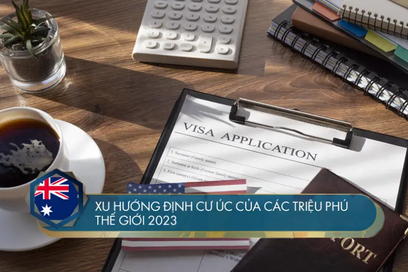 Xu hướng định cư Úc của các triệu phú thế giới 2024