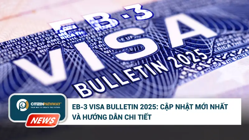 EB3 Visa Bulletin 2025: Cập nhật mới nhất và mẹo tối ưu khi bị Backlog