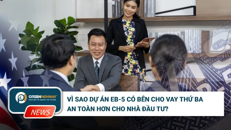 Vì sao dự án EB-5 có bên cho vay thứ ba an toàn hơn cho nhà đầu tư?