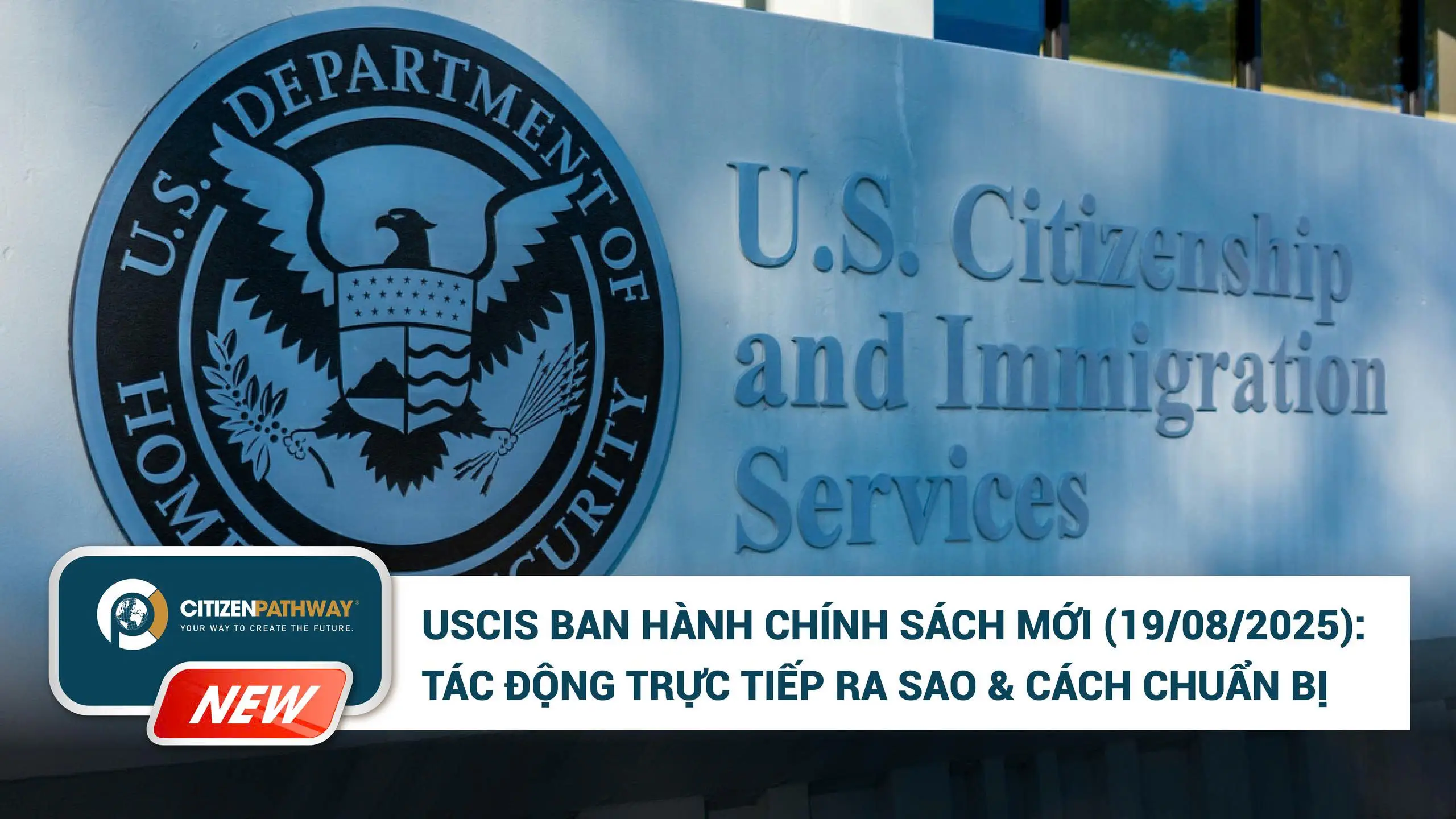 [Nóng] USCIS ban hành chính sách gây xôn xao & tác động trực tiếp đến hồ sơ cần lưu ý ngay