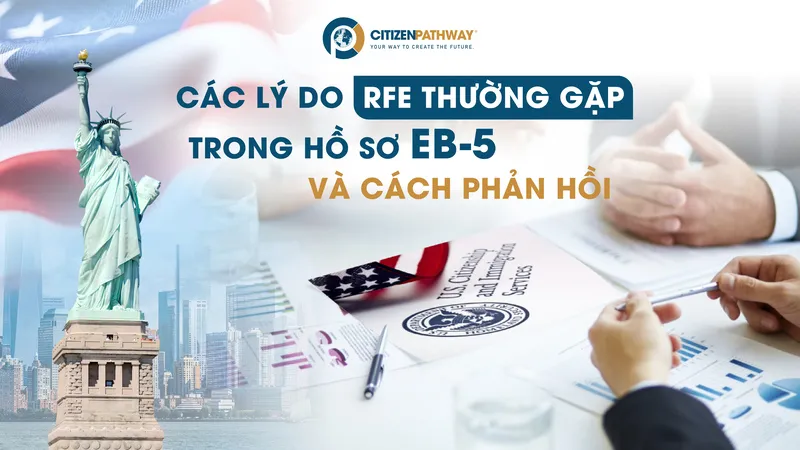 Các lý do RFE thường gặp trong hồ sơ EB-5 và cách phản hồi