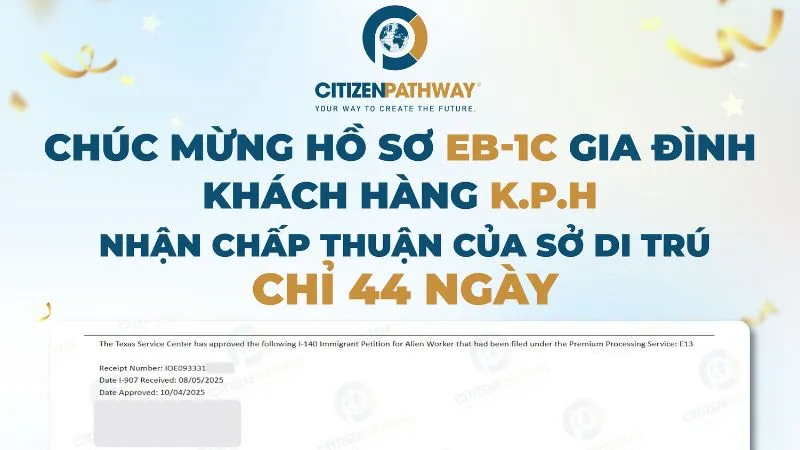 Chúc mừng nhà đầu tư EB-1C – Khách hàng K.P.H nhận chấp thuận chỉ 44 ngày
