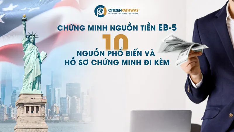 10 nguồn chứng minh dòng vốn EB-5 phổ biến và hồ sơ chứng minh đi kèm