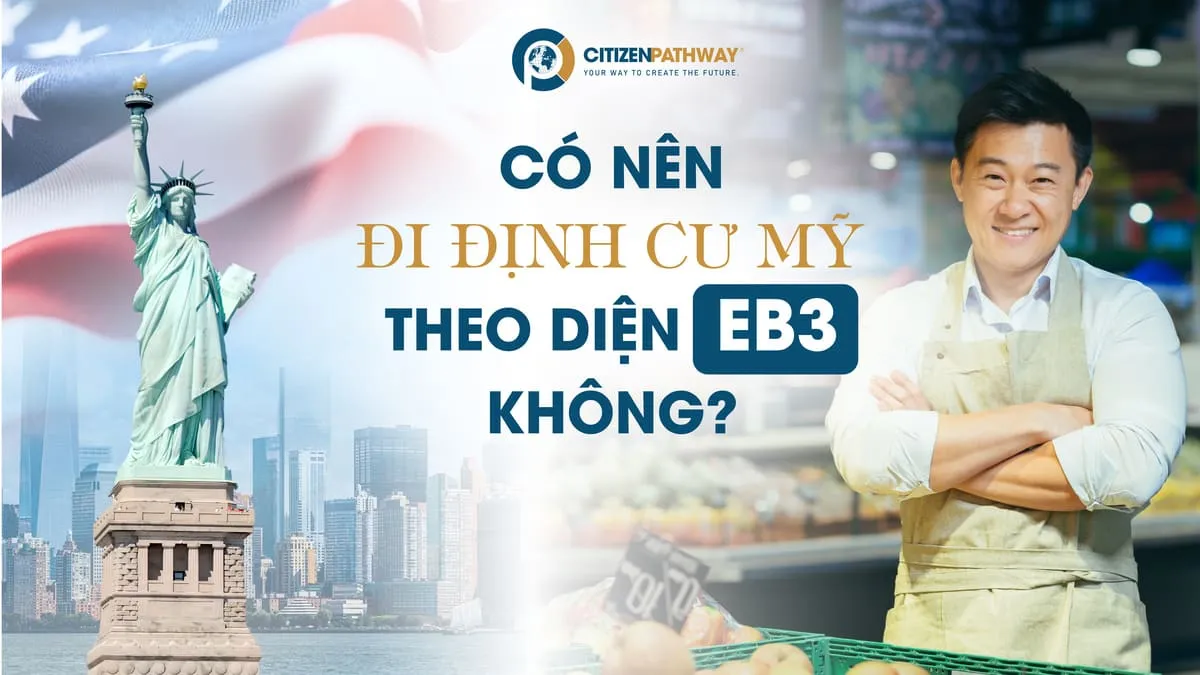 Có nên đi định cư Mỹ theo diện EB3 không? Ưu và nhược điểm cần biết