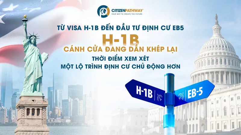 Từ visa H-1B đến EB-5 – Khi H-1B dần khép lại là lúc chọn lộ trình chủ động hơn
