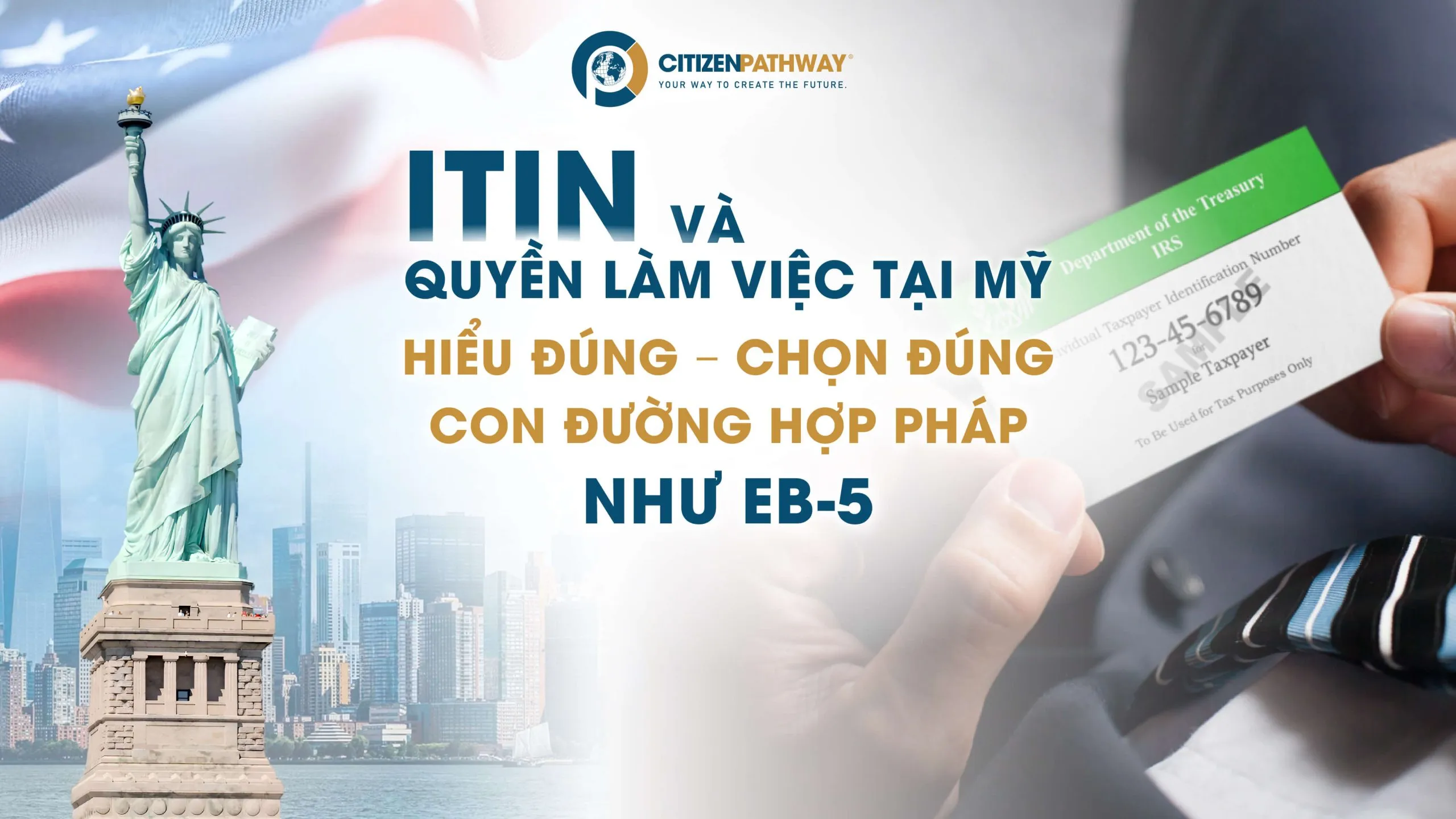 ITIN có cho phép làm việc không? Lộ trình đúng luật dành cho nhà đầu tư EB-5