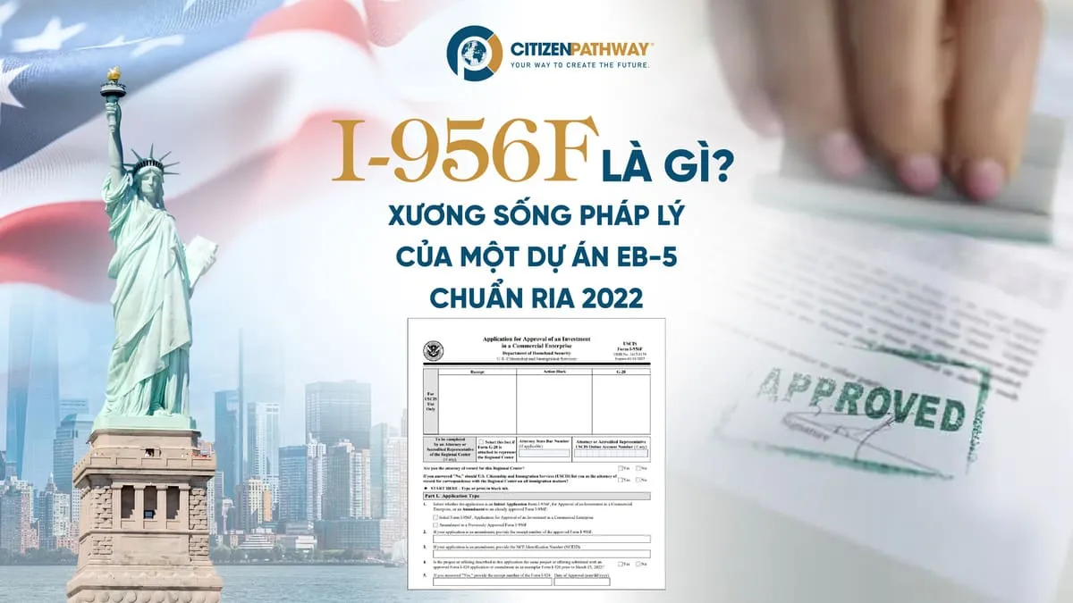 I-956F là gì? Xương sống pháp lý của một dự án EB-5 chuẩn RIA 2022