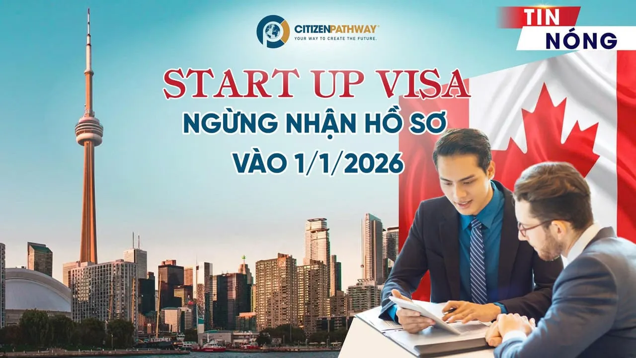 Canada tạm dừng chương trình Start-Up Visa và Self-Employed – Chuẩn bị chương trình mới cho doanh nhân