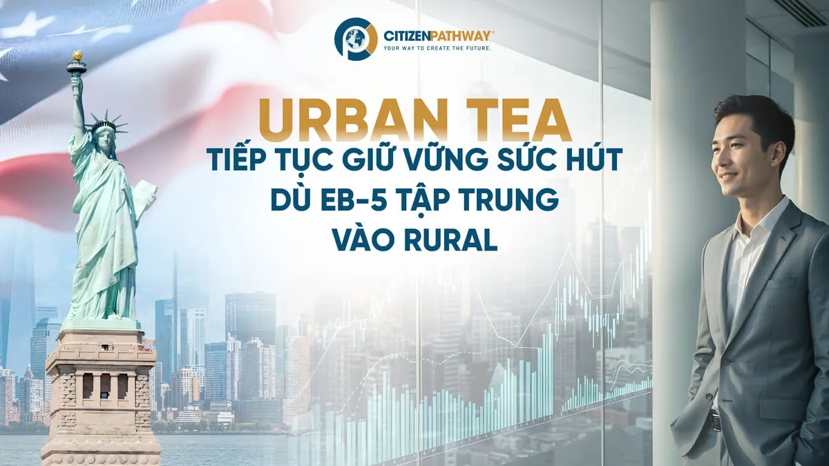 Urban TEA tiếp tục giữ vững sức hút dù EB-5 tập trung vào Rural