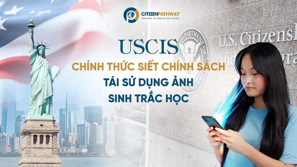 USCIS chính thức siết chính sách tái sử dụng ảnh sinh trắc học