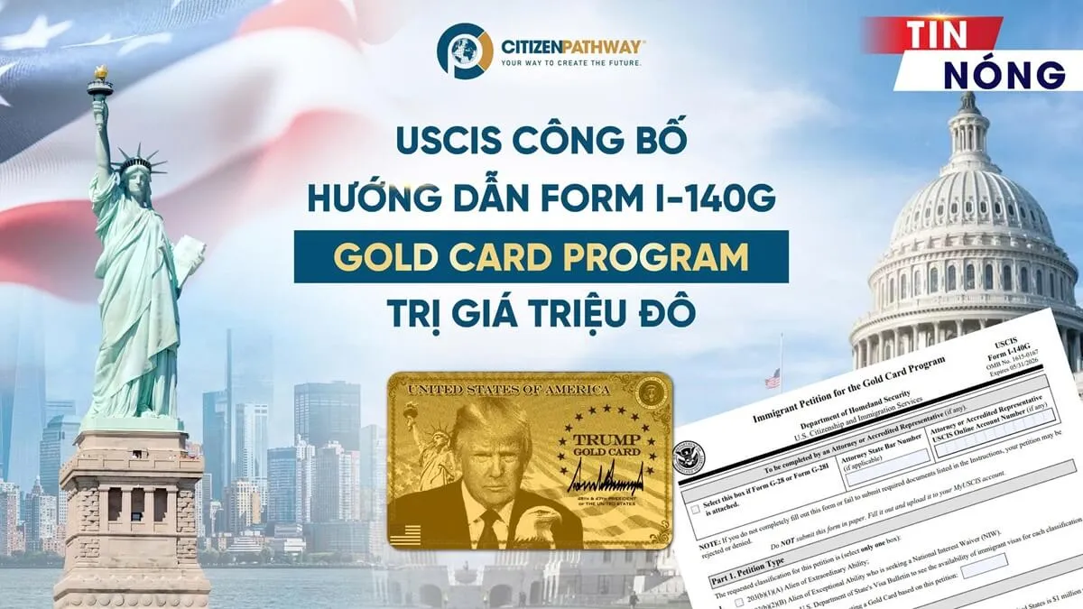 USCIS thúc đẩy triển khai Gold Card của Trump với bản dự thảo mẫu I-140G