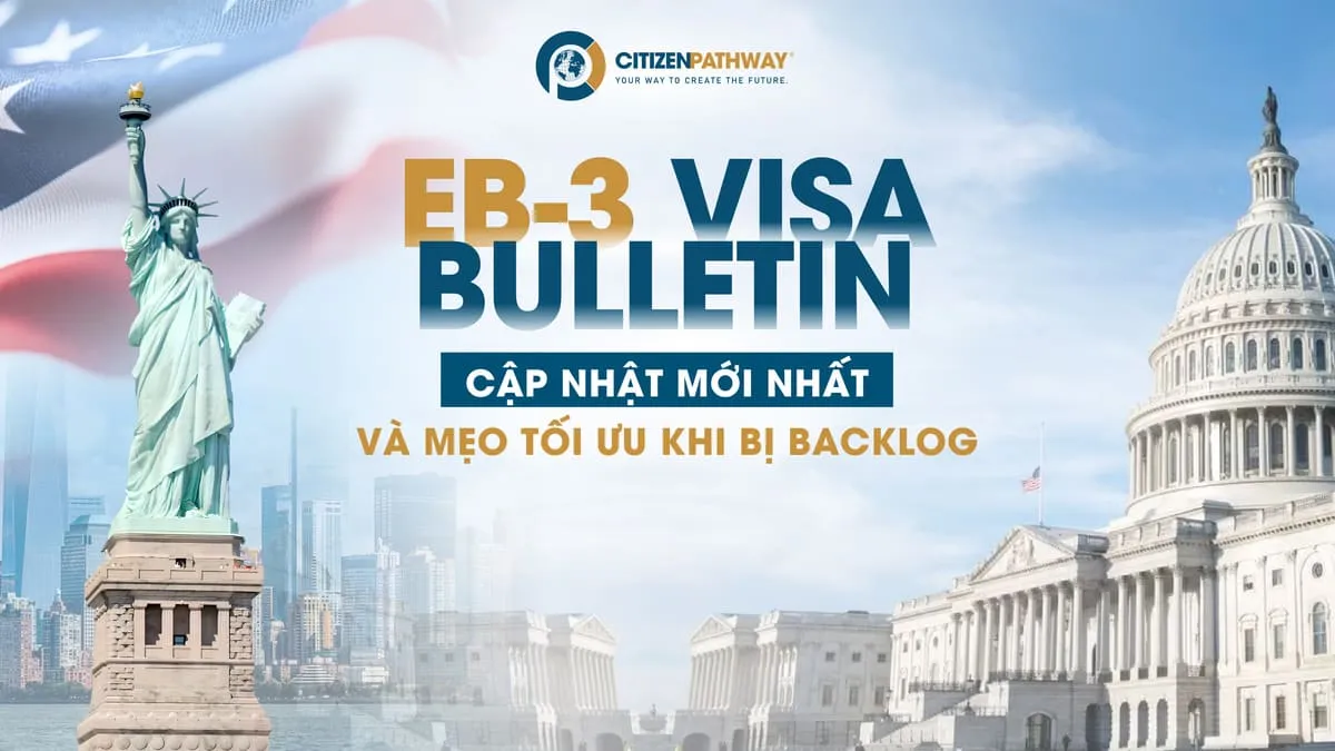 EB3 Visa Bulletin 2026: Cập nhật mới nhất và mẹo tối ưu khi bị Backlog