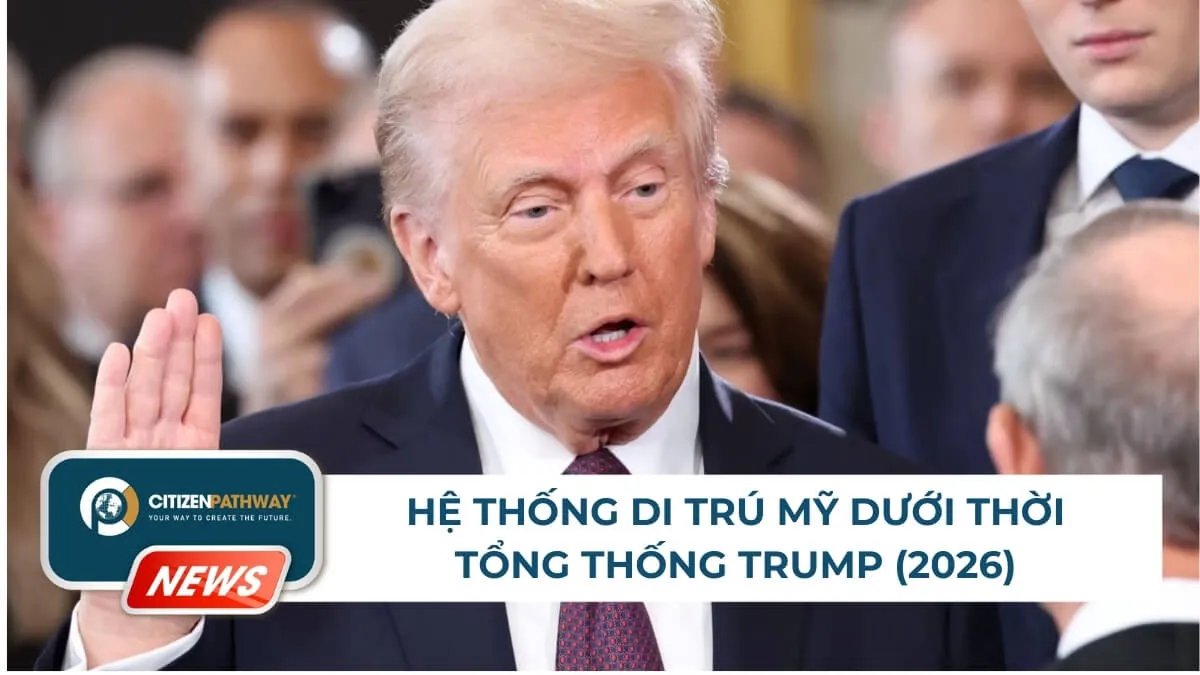 Hệ thống di trú Mỹ dưới thời Tổng thống Trump (2026): 5 thay đổi cốt lõi và tác động sâu rộng đến di dân hợp pháp