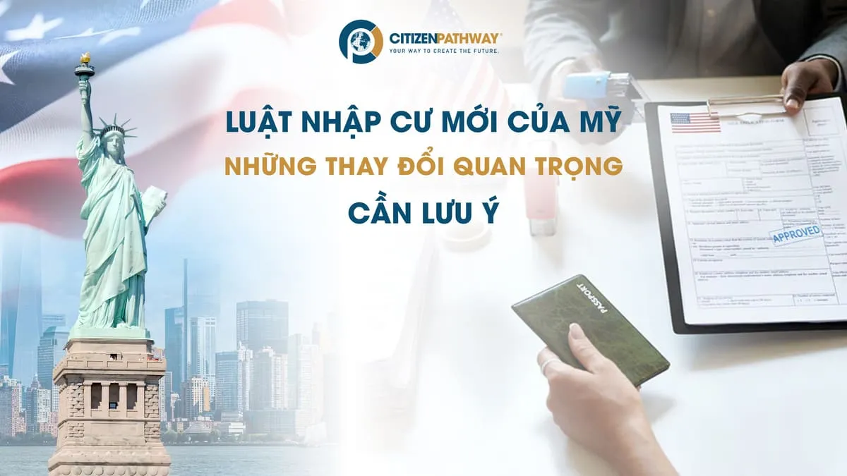 Luật nhập cư mới của Mỹ 2026 những thay đổi quan trọng cần lưu ý