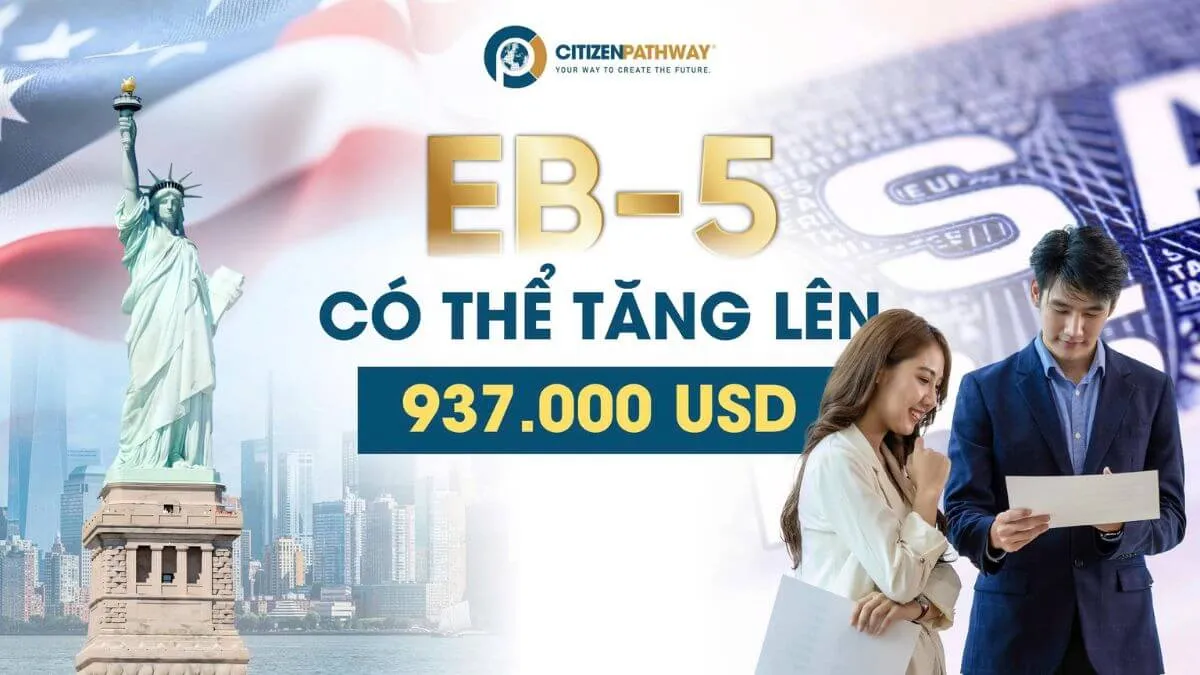 EB-5 có thể tăng lên 937000 USD vào năm 2027?