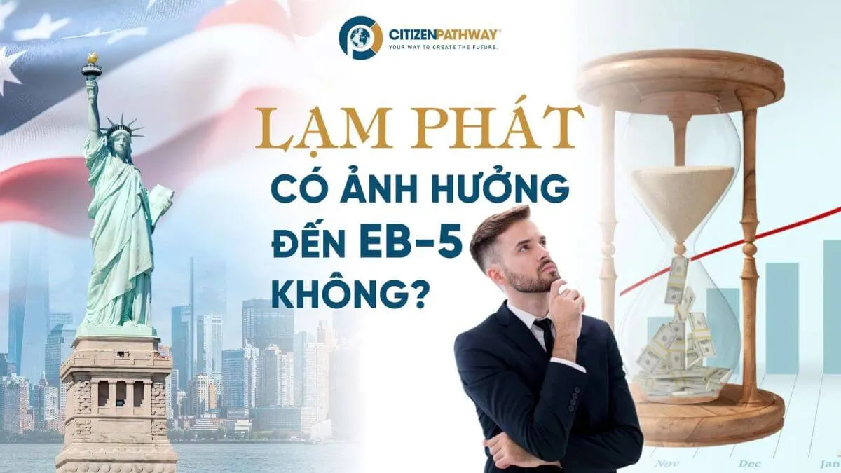 Lạm phát ảnh hưởng thế nào đến khoản đầu tư EB-5?
