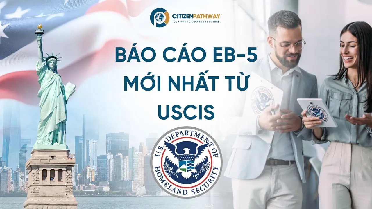Báo cáo EB-5 mới nhất từ USCIS: Xu hướng xử lý đơn I-526E, I-829 và thực tế tại thị trường Việt Nam
