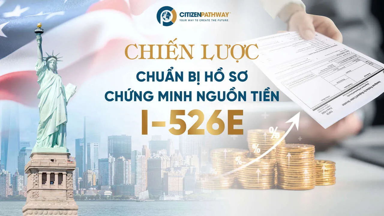 Chiến lược chuẩn bị hồ sơ chứng minh nguồn tiền I-526E