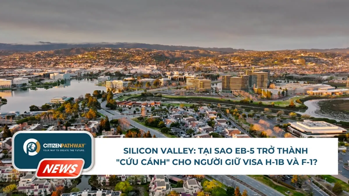 Silicon Valley: Tại sao EB-5 trở thành “cứu cánh” cho người giữ visa H-1B và F-1?