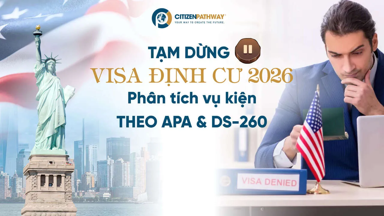 Tạm dừng Visa định cư 2026: Phân tích vụ kiện theo APA & DS-260