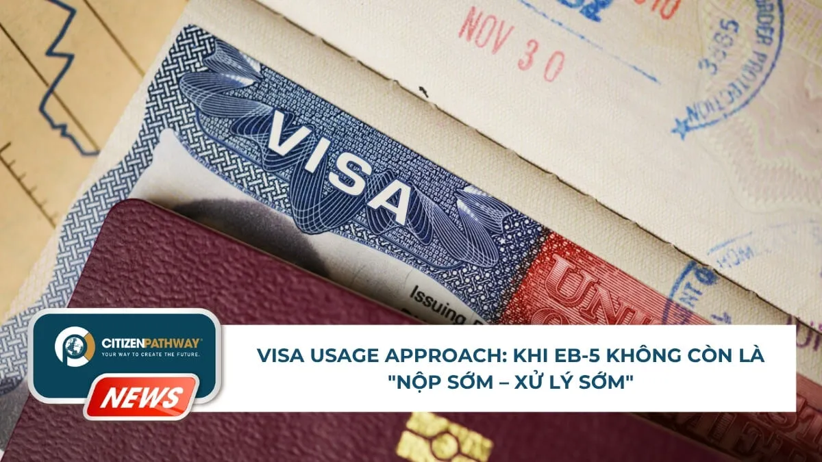 Visa Usage Approach: Khi EB-5 không còn là “nộp sớm – xử lý sớm”