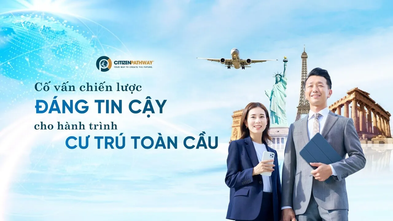 Citizen Pathway – Cố vấn chiến lược đáng tin cậy cho hành trình cư trú toàn cầu