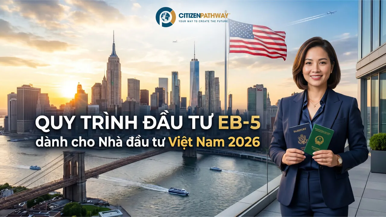 Quy trình đầu tư EB-5 dành cho Nhà đầu tư Việt Nam 2026