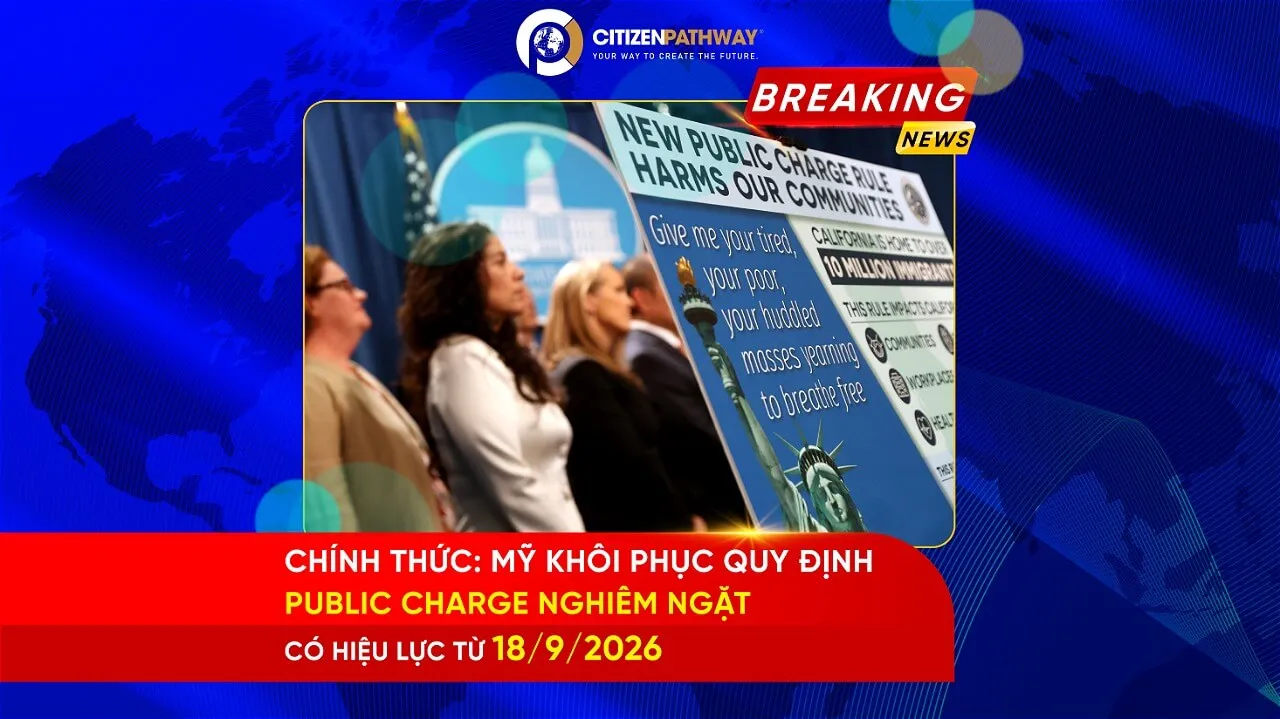 Public Charge 2026: Mỹ siết tiêu chuẩn xét thẻ xanh, nhà đầu tư EB-5 và EB-1C cần làm gì?